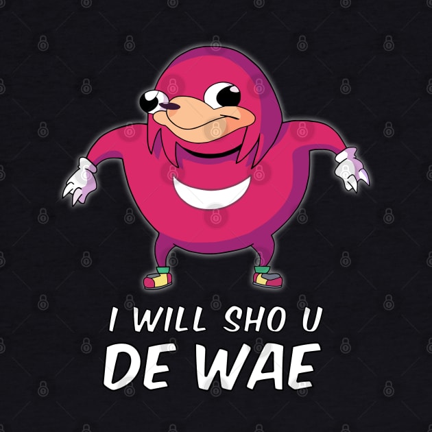 I Will Sho U De Wae by garlic_creative